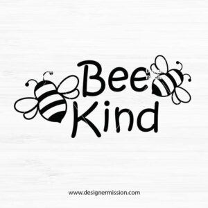 Bee Kind SVG